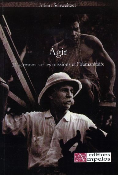 agir 21 sermons sur les missions et l’humanitaire