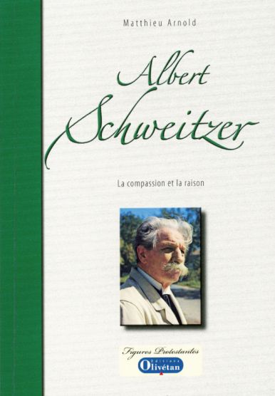 albert schweitzer, la compassion et la raison