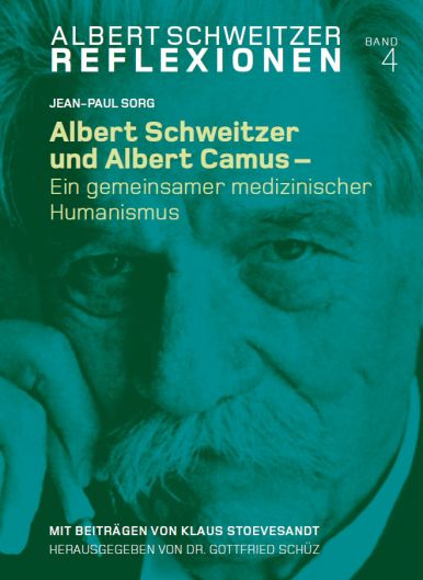 albert schweitzer und albert camus – ein gemeinsamer medizinischer humanismus